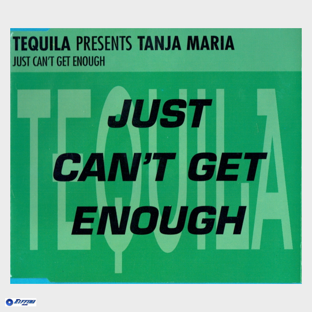 Tequila Pres. Tanja Maria - Just Can't Get Enough (1996)