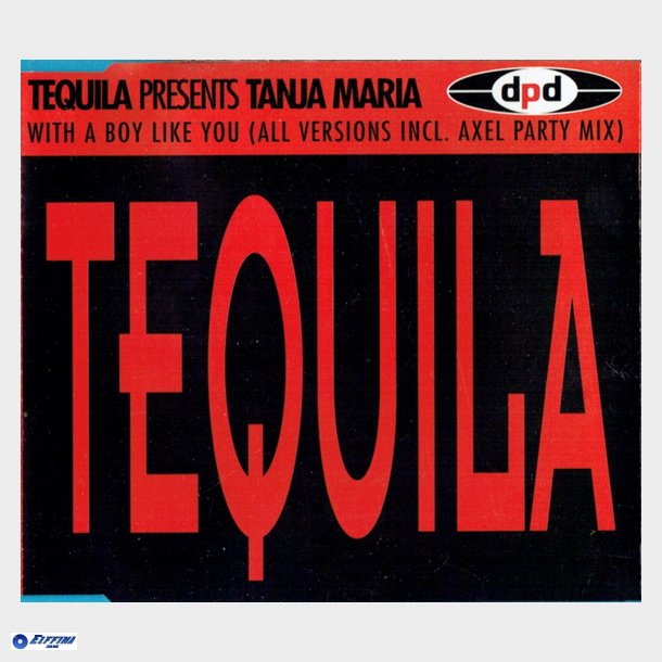 Tequila Pres. Tanja Maria - With A Boy Like You (1995)