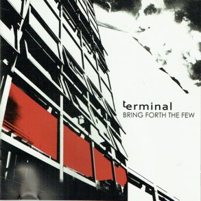 Terminal - Bring Forth The Few (2009)
