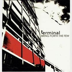 Terminal - Bring North The Few (2009) (Promo)