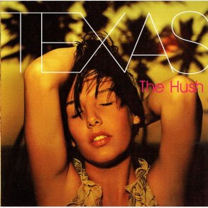 Texas - Hush (1999)