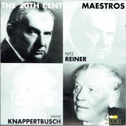 The 20th Century Maestros (Nr. 204560) - Reiner / Knappertbusch (2000)