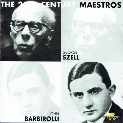 The 20th Century Maestros (Nr. 204565) - Szell / Barbirolli (2000)