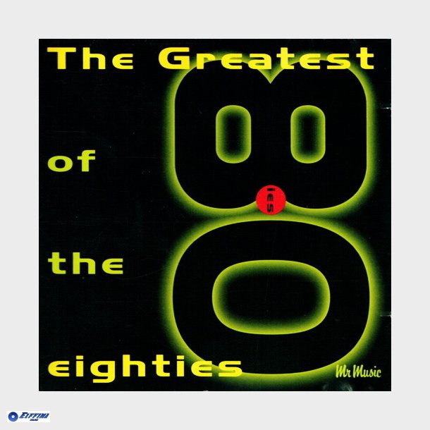 The Greatest Of The 80's (1996)