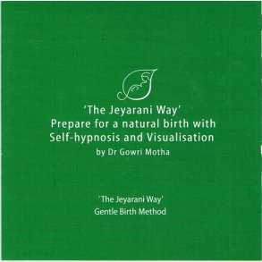 Jeyarani Way Prepare For a Natural Birth With Self-hypnosis & Visualisation