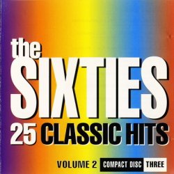 The Sixties 25 Classic Hits Vol 2 CD3 (1993)