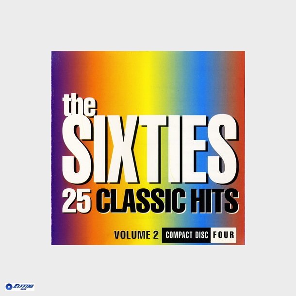 The Sixties 25 Classic Hits Vol 2 CD4 (1993)