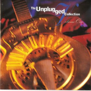 The Unplugged Collection Volume One (1994)