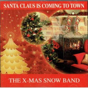 X-Mas Snow Band, The - Santa Claus Is Coming To Town