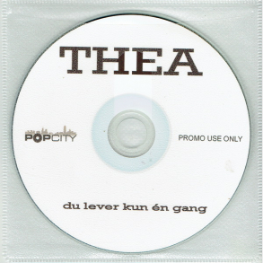 Thea - Du Lever Kun En Gang (Promo)