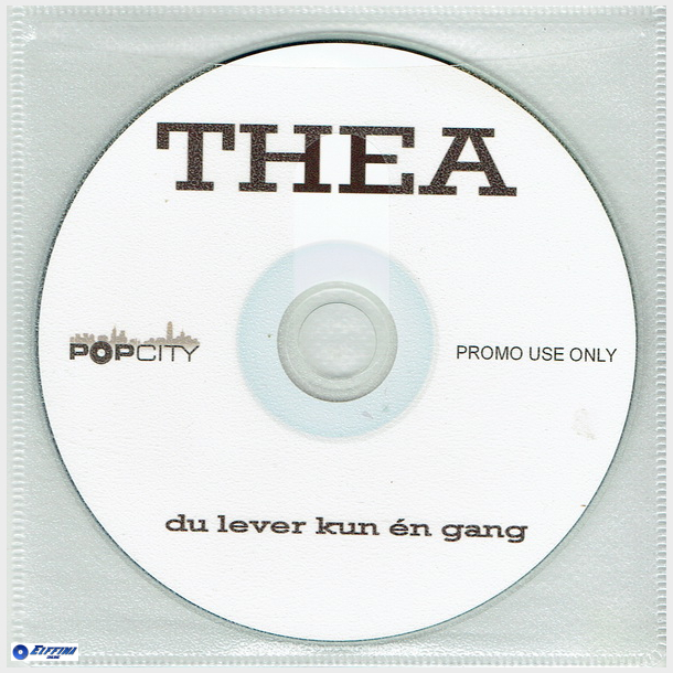 Thea - Du Lever Kun En Gang (Promo)