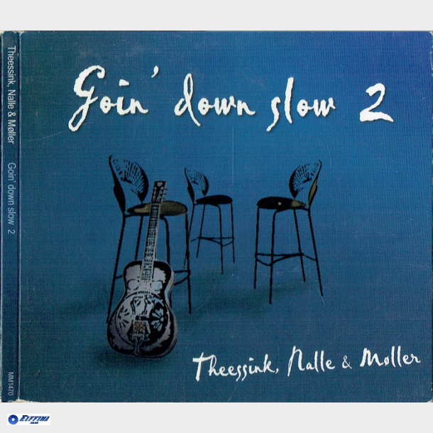 Theessink, Nalle &amp; Mller - Goin Down Slow 2 (2006) (Digi)