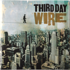 Third Day - Wire (2004)
