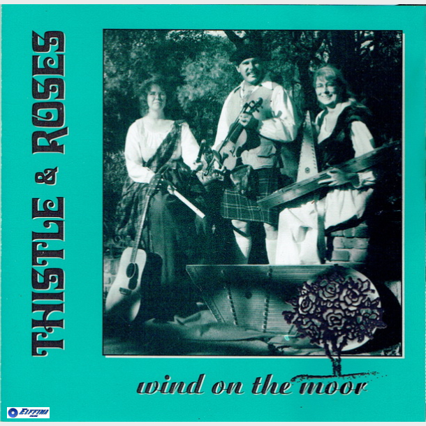 Thistle &amp; Roses - Wind On The Moon