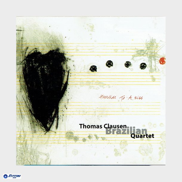 Thomas Clausen Brazilian Quartet - Prelude To A Kiss (2000)