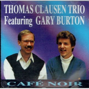 Thomas Clausen Trio ft. Gary Burton - Cafe Noir (1991)