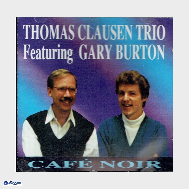 Thomas Clausen Trio ft. Gary Burton - Cafe Noir (1991)