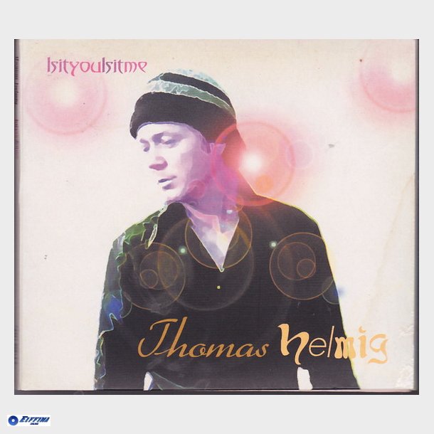 Thomas Helmig - Isityouisitme (2001) (Digi)