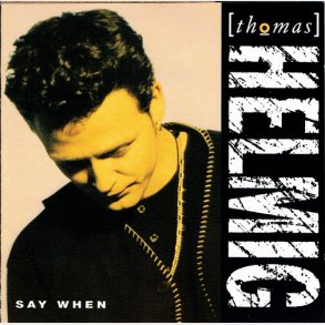 Thomas Helmig - Say When (1993)