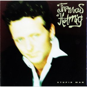 Thomas Helmig - Stupid Man (1994) (Sort CD Label)