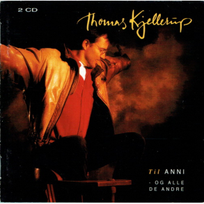 Thomas Kjellerup - Til Anni Og Alle De Andre (1997)