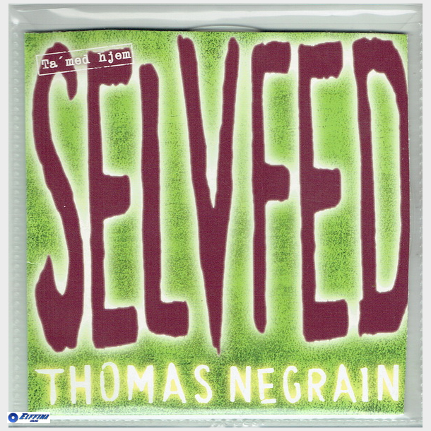 Thomas Negrain - Selvfed (2004) (Promo)