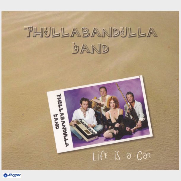 Thullabandulla Band - Life Is A Car (2005) (Digi)