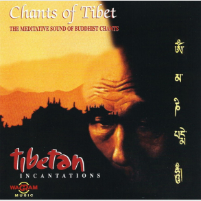 Tibetan Incantations Chants Of Tibet (The Meditative Sound Of Buddhist Chants) (2005)