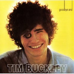 Tim Buckley - Goodbye And Hello (1989)