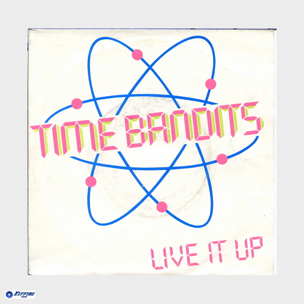 Time Bandits - Live It Up (1981)