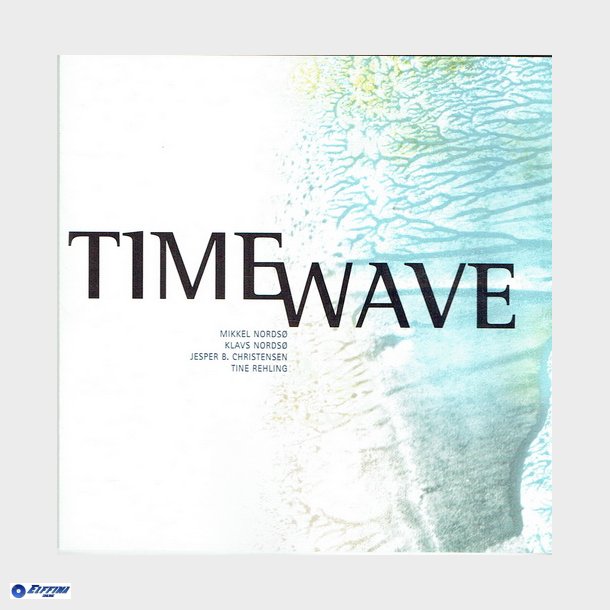 M. Nords, K. Nords, J.B. Christensen &amp; T. Rehling - Timewave (2001)