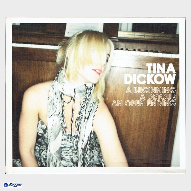 Tina Dickow - A Beginning, A Detour An Open Ending (2008) (Digi)