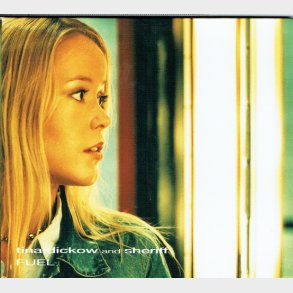 Tina Dickow & Sheriff - Fuel (2001) (Digi)