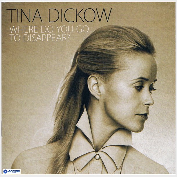 Tina Dickow - Where Do You Go To Disappear (2012)