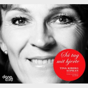 Tina Kiberg, Tove L�nskov - S� Tag Mit Hjerte (2011) (Digi)