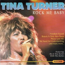 Tina Turner - Rock Me Baby (Success)