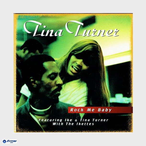 Tina Turner ft. Ike with Ikettes - Rock Me Baby (1997)