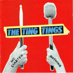 Ting Tings, The - We Started Nothing (2008)