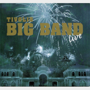 Tivolis Big Band - Tivolis Big Band Live (2005) (Digi)