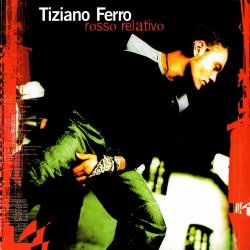 Tiziano Ferro - Rosso Relativo (2002)