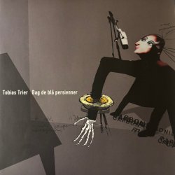 Tobias Trier - Bag De Bl Persienner (2000)