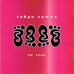 Tokyo Combo - Uh Yeah (1998)