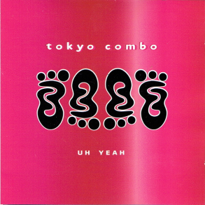 Tokyo Combo - Uh Yeah (1998)