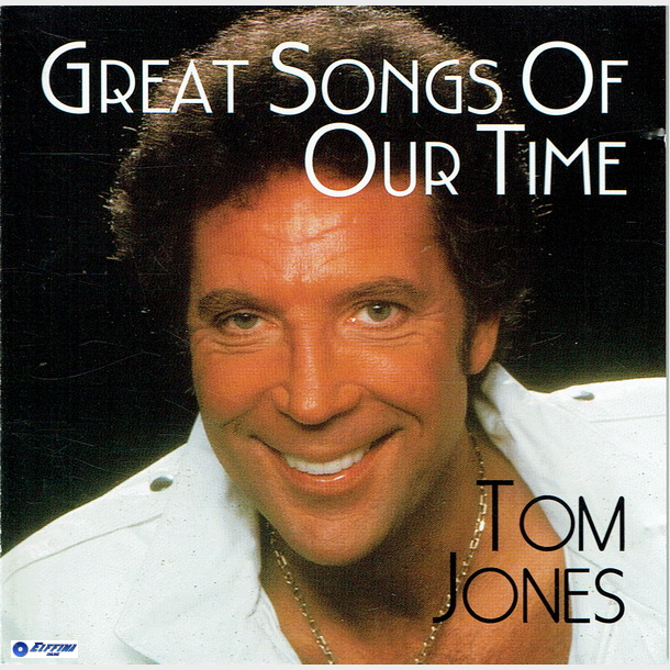 Tom Jones - Great Songs Of Our Time (1997)