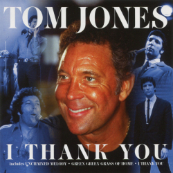 Tom Jones - I Thank You (1998)