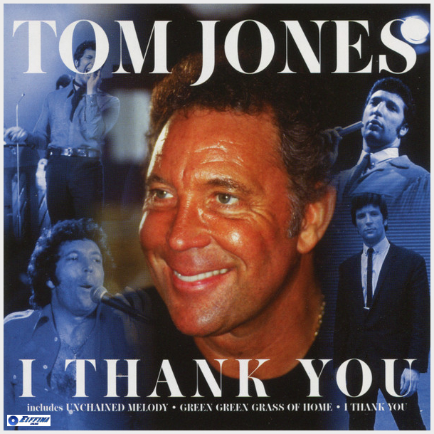 Tom Jones - I Thank You (1998)