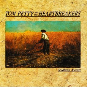 Tom Petty & The Heartbreakers - Southern Accents (1985)