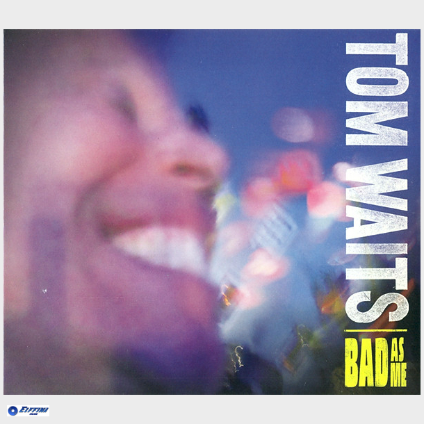 Tom Waits - Bad As Me (2011) (Digi)