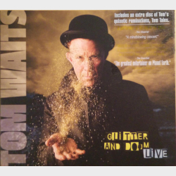 Tom Waits - Glitter And Doom Live (2009) (Digi)