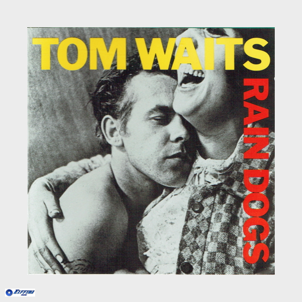 Tom Waits - Rain Dogs (1985) - NY